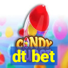 dt bet